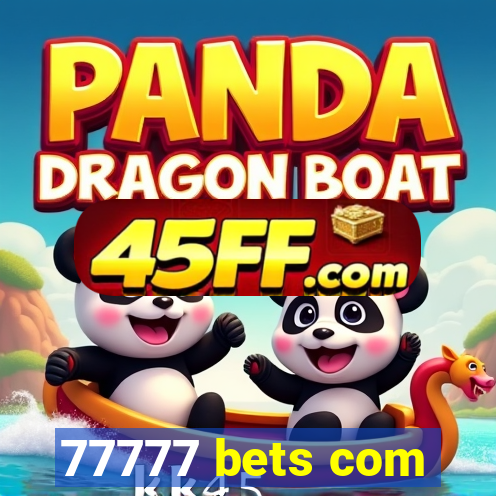 77777 bets com